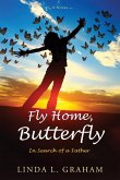 Fly Home, Butterfly Fly Home, Butterfly