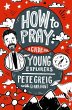 How to Pray: A Guide for Young Explorers - Bild 1
