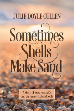 Sometimes Shells Make Sand - Cullen, Julie Doyle