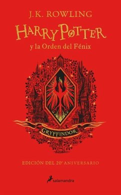 Harry Potter Y La Orden del Fénix (20 Aniv. Gryffindor) / Harry Potter and the O Rder of the Phoenix (Gryffindor) - Rowling, J. K.