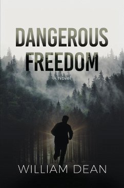 Dangerous Freedom - Dean, William