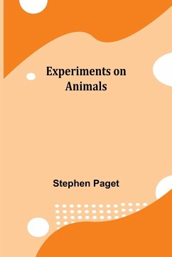 Experiments on Animals - Paget, Stephen