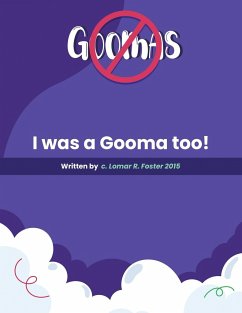 Please Don't Do What the Goomas Do!