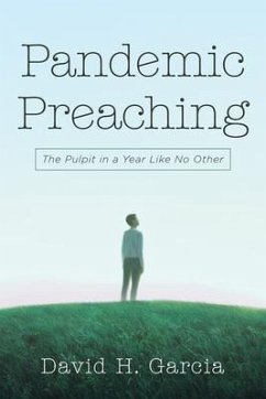 Pandemic Preaching - Garcia, David H.