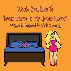 Would You Like To Boom Boom In My Room Room? - Cumming, Ida B.