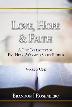 Love, Hope & Faith - Rosenbereg, Brandon J