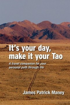 It's your day, make it your Tao - Maney, James