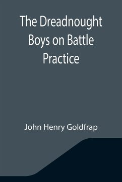 The Dreadnought Boys on Battle Practice - Henry Goldfrap, John