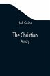 The Christian; A story - Bild 1