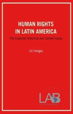 Human Rights in Latin America: The Essential Historical and Current Issues - Hedges, Jill