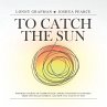 To Catch the Sun - Bild 1