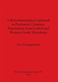 A Bioarchaeological Approach to Prehistoric Cemetery Populations from Central and Western Greek Macedonia