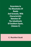 Excursions in the mountains of Ronda and Granada, with characteristic sketches of the inhabitants of southern Spain, (Volume II)