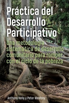 Práctica del Desarrollo Participativo - Kelly, Anthony; Westoby, Peter