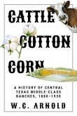 Cattle, Cotton, Corn Cattle, Cotton, Corn