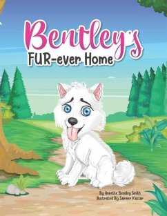 Bentley's Fur-ever Home - Smith, Annette Bentley