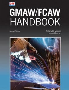 Gmaw/Fcaw Handbook - Minnick, William H; Mosman, James