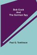 Bob Cook and the German Spy - Bild 1
