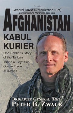 Afghanistan Kabul Kurier - Zwack (Ret), Brigadier General Peter . . .