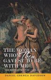 The Woman Whom Thou Gavest to Be with Me