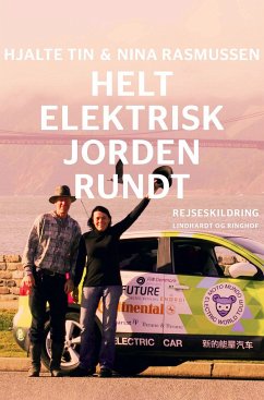 Helt elektrisk jorden rundt - Tin, Hjalte; Rasmussen, Nina