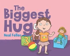 The Biggest Hug - Feller, Neal