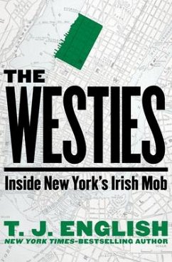 The Westies: Inside New York's Irish Mob - English, T. J.