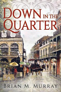 Down In the Quarter - Murray, Brian M.