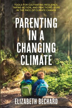 Parenting in a Changing Climate - Bechard, Elizabeth