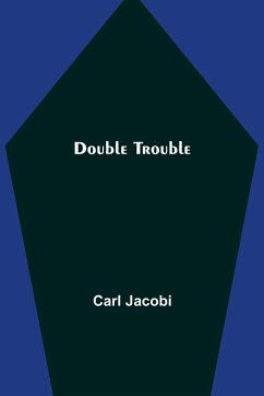 Double Trouble - Jacobi, Carl