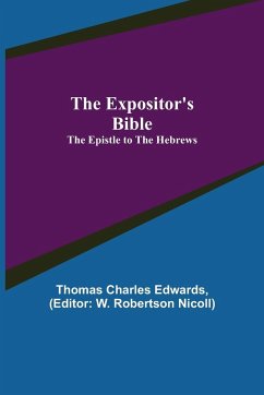 The Expositor's Bible - Charles Edwards, Thomas