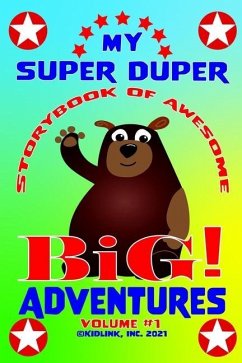 My Super Duper Storybook of Awesome Big Adventures - Danielson, Beth Lynn