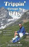 Trippin' Through My 60s: When adventure calls, the trails of Europe answer