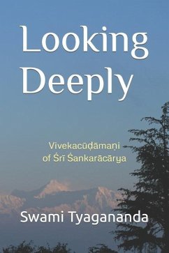 Looking Deeply - Tyagananda, Swami