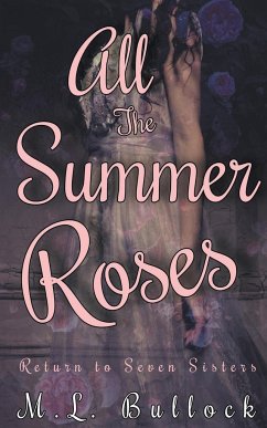 All the Summer Roses - Bullock, M. L.