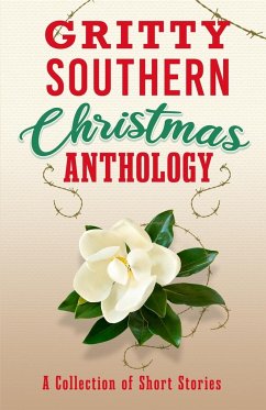 Gritty Southern Christmas Anthology - Hunter, Laura; Griggs, Vanessa Davis; Benton, W. R.