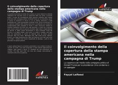 Il coinvolgimento della copertura della stampa americana nella campagna di Trump - Laifaoui, Fayçal