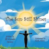 The Sun Still Shines The Sun Still Shines