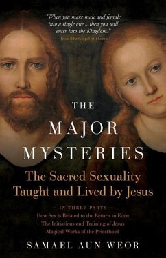 The Major Mysteries: The Sacred Sexuality Taught and Lived by Jesus - Aun Weor, Samael