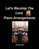 Let's Worship The Lord Piano Arrangements