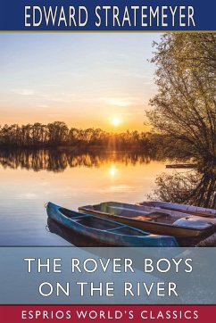 The Rover Boys on the River (Esprios Classics) - Stratemeyer, Edward