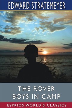 The Rover Boys in Camp (Esprios Classics) - Stratemeyer, Edward