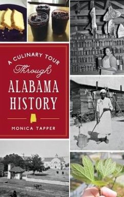 Culinary Tour Through Alabama History - Tapper, Monica