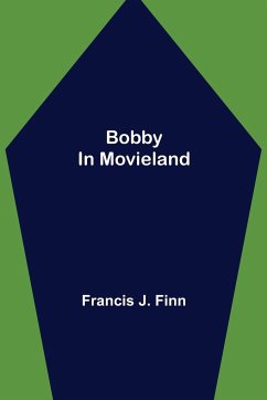 Bobby in Movieland - J. Finn, Francis