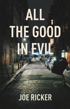 All the Good in Evil - Ricker, Joe