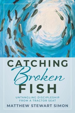 Catching Broken Fish - Simon, Matthew Stewart