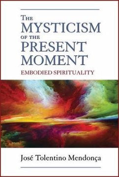 The Mysticism of the Present Moment - Mendonça, José Tolentino