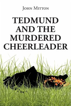 Tedmund and the Murdered Cheerleader - Mitton, John