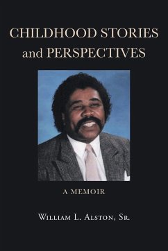 Childhood Stories and Perspectives - Alston Sr., William L.