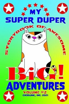 My Super Duper Storybook of Awesome Big Adventures Volume 2 - Danielson, Beth Lynn